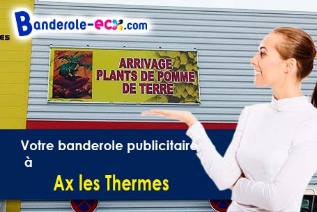 A Ax-les-Thermes (Ariège/9110) recevez votre banderole publicitaire