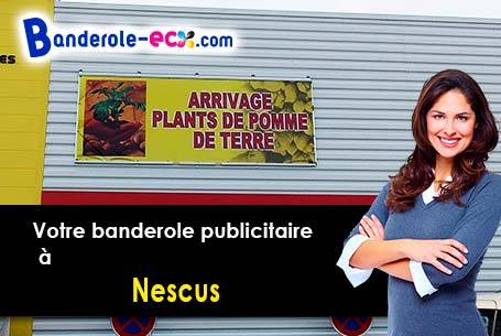 Recevez votre banderole personnalisée à Nescus (Ariège/9240)