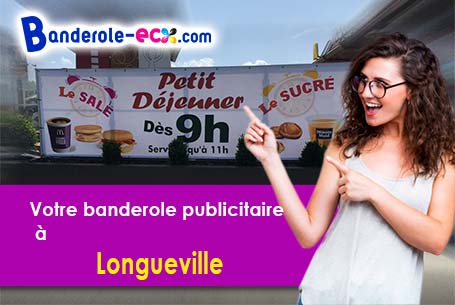 Recevez votre banderole publicitaire à Longueville (Calvados/14230)