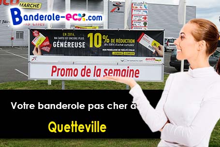 A Quetteville (Calvados/14130) recevez votre banderole publicitaire