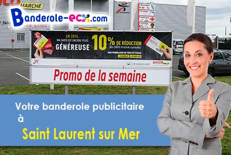 Recevez votre banderole publicitaire à Saint-Laurent-sur-Mer (Calvados/14710)