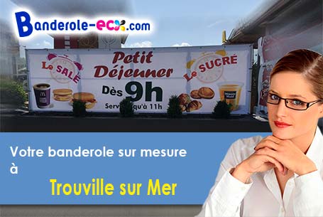 Recevez votre banderole pas cher à Trouville-sur-Mer (Calvados/14360)
