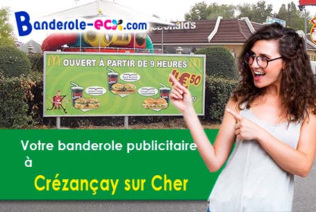 Recevez votre banderole publicitaire à Crézançay-sur-Cher (Cher/18190)