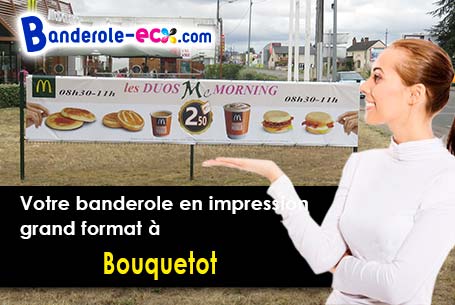 Votre banderole publicitaire sur mesure à Bouquetot (Eure/27310)