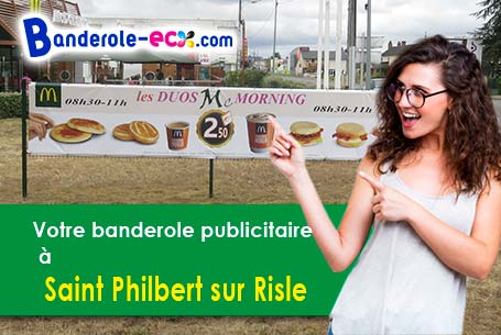 Votre banderole publicitaire sur mesure à Saint-Philbert-sur-Risle (Eure/27290)