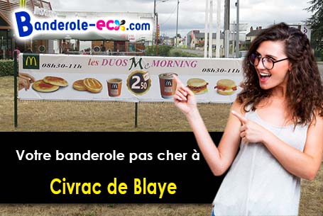 Livraison à Civrac-de-Blaye (Gironde/33920) de votre banderole pas cher