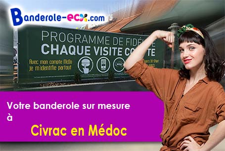 Livraison à Civrac-en-Médoc (Gironde/33340) de votre banderole pas cher
