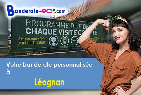A Léognan (Gironde/33850) livraison de votre banderole publicitaire