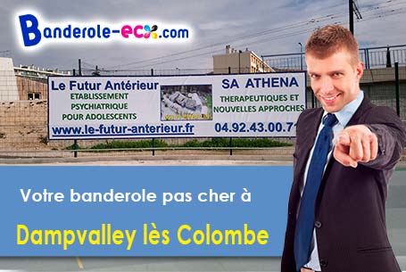 Réalisation sur mesure de votre banderole publicitaire à Dampvalley-lès-Colombe (Haute-Saône/70000)