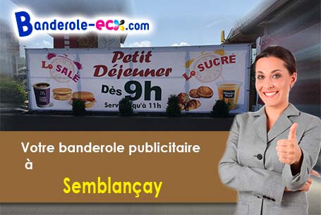 A Semblançay (Indre-et-Loire/37360) livraison de votre banderole publicitaire
