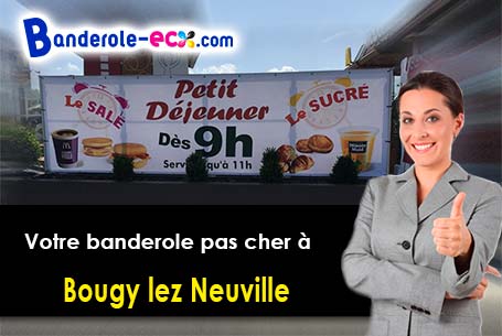 Banderole pas cher pour vos événements à Bougy-lez-Neuville (Loiret/45170)