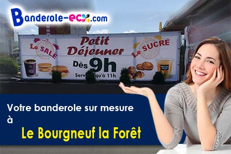 Fabrication de votre banderole personnalisée à Le Bourgneuf-la-Forêt (Mayenne/53410)