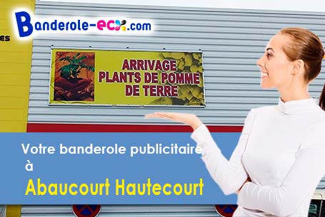 Réalisation de votre banderole publicitaire à Abaucourt-Hautecourt (Meuse/55400)