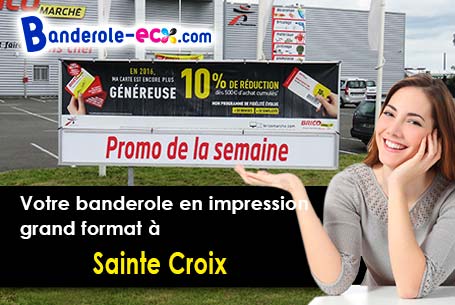 Réalisation sur mesure de votre banderole personnalisée à Sainte-Croix (Saône-et-Loire/71470)