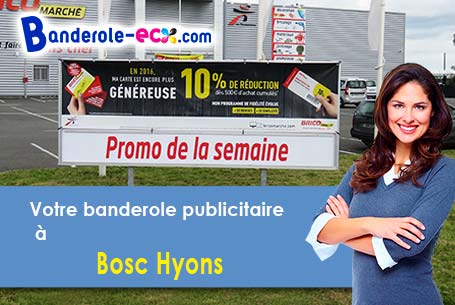 Création maquette offerte de votre banderole pas cher à Bosc-Hyons (Seine-Maritime/76220)