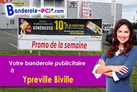 Création maquette offerte de votre banderole pas cher à Ypreville-Biville (Seine-Maritime/76540)