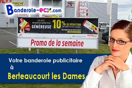 Création graphique offerte de votre banderole publicitaire à Berteaucourt-les-Dames (Somme/80850)