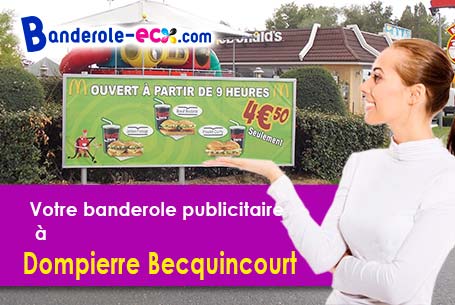 Création maquette inclus pour votre banderole personnalisée à Dompierre-Becquincourt (Somme/80980)