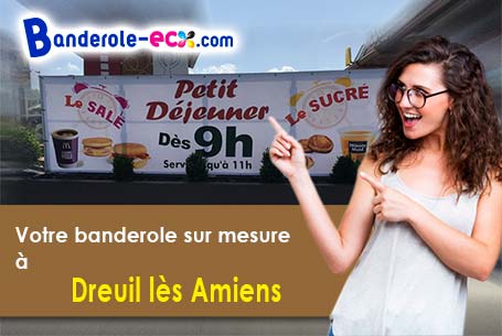 Création maquette gratuite de votre banderole pas cher à Dreuil-lès-Amiens (Somme/80730)