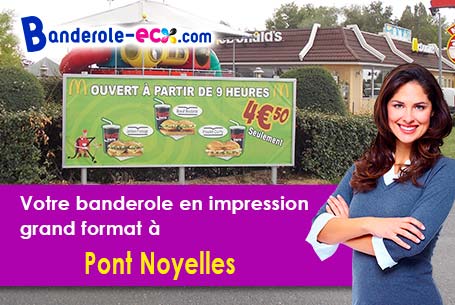 Création maquette gratuite de votre banderole pas cher à Pont-Noyelles (Somme/80115)
