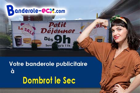 Création graphique inclus pour votre banderole publicitaire à Dombrot-le-Sec (Vosges/88140)