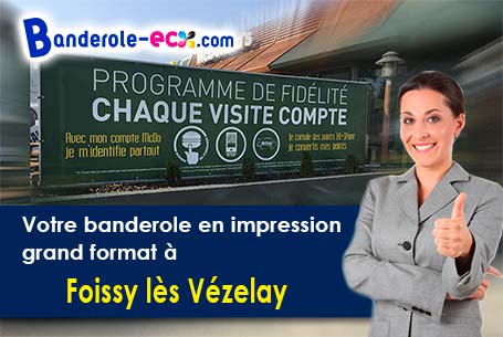 Création graphique gratuite de votre banderole personnalisée à Foissy-lès-Vézelay (Yonne/89450)