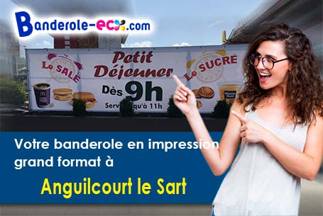 Banderole publicitaire sur mesure à Anguilcourt-le-Sart (Aisne/2800)