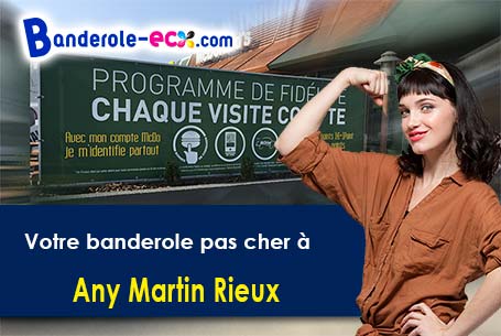 Banderole pas cher sur mesure à Any-Martin-Rieux (Aisne/2500)