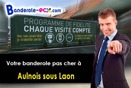 Banderole pas cher sur mesure à Aulnois-sous-Laon (Aisne/2000)