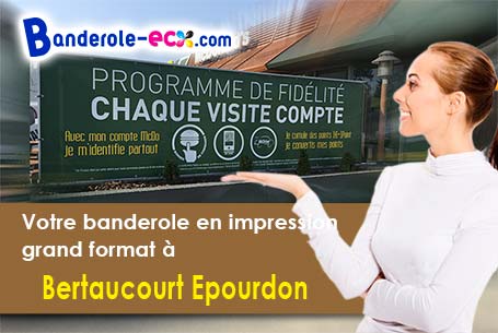Banderole publicitaire sur mesure à Bertaucourt-Epourdon (Aisne/2800)