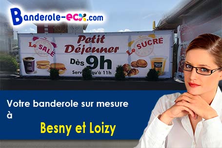Banderole pas cher sur mesure à Besny-et-Loizy (Aisne/2870)