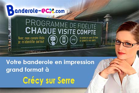 Banderole publicitaire sur mesure à Crécy-sur-Serre (Aisne/2270)