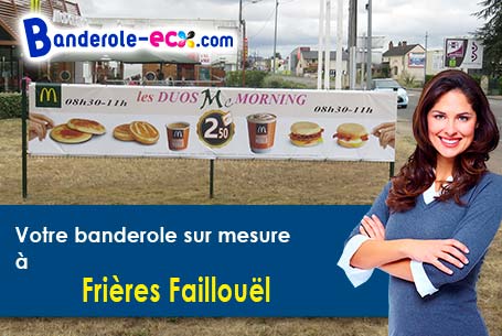 Banderole publicitaire sur mesure à Frières-Faillouël (Aisne/2700)