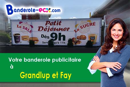Banderole publicitaire sur mesure à Grandlup-et-Fay (Aisne/2350)
