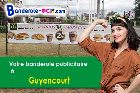 Banderole pas cher sur mesure à Guyencourt (Aisne/2160)