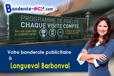 Banderole personnalisée sur mesure à Longueval-Barbonval (Aisne/2160)