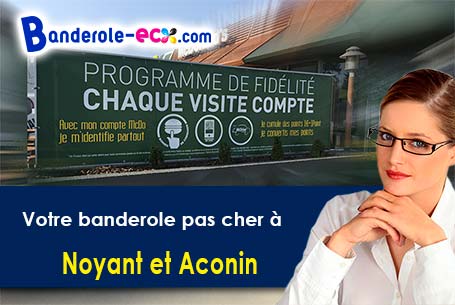 Banderole publicitaire sur mesure à Noyant-et-Aconin (Aisne/2200)