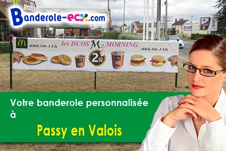 Banderole pas cher sur mesure à Passy-en-Valois (Aisne/2470)