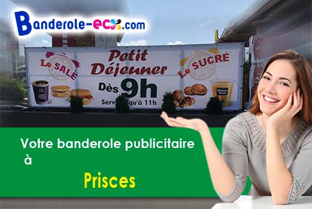 Banderole pas cher sur mesure à Prisces (Aisne/2140)