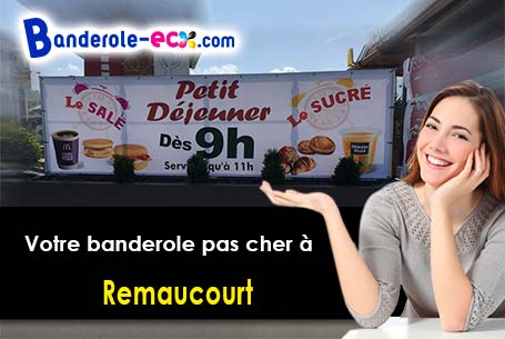 Banderole pas cher sur mesure à Remaucourt (Aisne/2100)