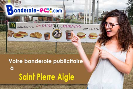 Banderole pas cher sur mesure à Saint-Pierre-Aigle (Aisne/2600)