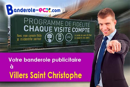 Banderole publicitaire sur mesure à Villers-Saint-Christophe (Aisne/2590)
