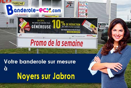 Banderole publicitaire sur mesure à Noyers-sur-Jabron (Alpes-de-Haute-Provence/4200)
