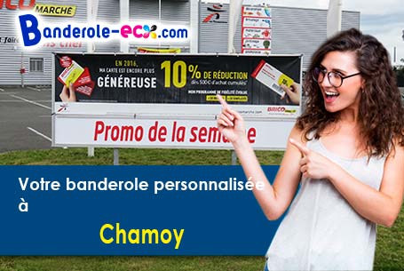Recevez votre banderole personnalisée à Chamoy (Aube/10130)