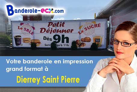 A Dierrey-Saint-Pierre (Aube/10190) recevez votre banderole pas cher