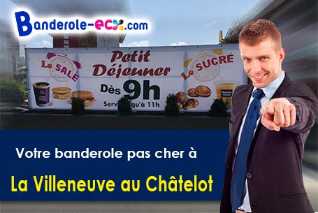 Recevez votre banderole publicitaire à La Villeneuve-au-Châtelot (Aube/10400)