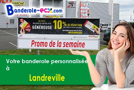 A Landreville (Aube/10110) recevez votre banderole personnalisée