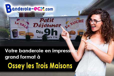 A Ossey-les-Trois-Maisons (Aube/10100) impression de banderole publicitaire