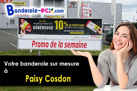 Recevez votre banderole publicitaire à Paisy-Cosdon (Aube/10160)