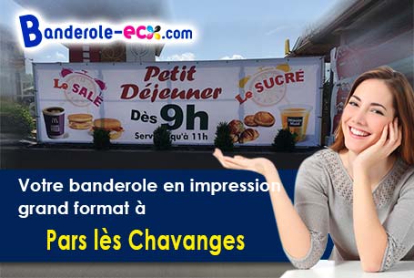 Impression de banderole publicitaire à Pars-lès-Chavanges (Aube/10330)